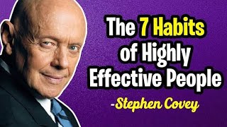 7 Habits of Highly Effective People  Habit 1  Presented by Stephen Covey Himself