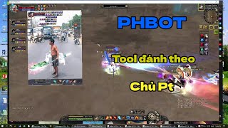 PHBOT HƯỚNG ĐẪN TOOL ĐÁNH THEO CHỦ PT - SILKROAD