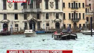 VENEZIA TG - 16/03/2016 - AMANTE SUL TETTO, INTERVENGONO I POMPIERI