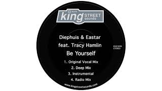 Diephuis \u0026 Eastar Feat. Tracy Hamlin - Be Yourself (Original Vocal Mix)