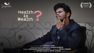 HEALTH IS WEALTH? | SUSHEGAT FILMS | SHORT FILM | Award Winning Short Film | DHS Goa