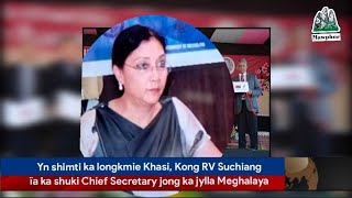 Yn shimti ka longkmie Khasi, Kong RV Suchiang ïa ka shuki Chief Secretary jong ka jylla Meghalaya