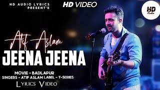 Jeena Jeena - Lyrics | Atif Aslam | Sachin-Jigar | Varun Dhawan, Yami Gautam, | Badlapur