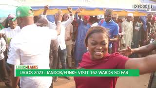 LAGOS 2023: JANDOR/FUNKE VISIT 162 WARDS SO FAR...!