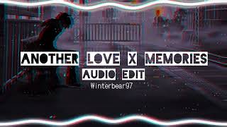 Another Love x Memories {Audio Edit}