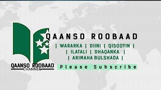 Tijaabo live Qaanso Roobaad Channel