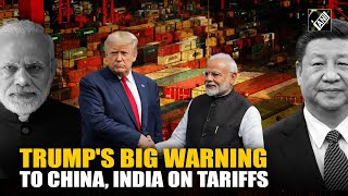 “India charges us a lot…” US president-elect Donald Trump’s big warning to China, India on tariffs