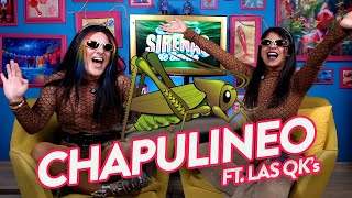 Sirenas de Barrio - CHAPULINEO 🦗 Ft. Las Cucas - Ep.33