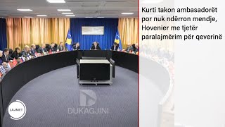 Kurti takon ambasadorët por nuk ndërron mendje, Hovenier me tjetër paralajmërim për qeverinë