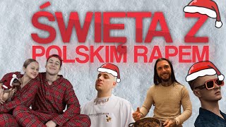 ŚWIĘTA Z POLSKIM RAPEM