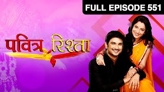 Pavitra Rishta - Episode 551