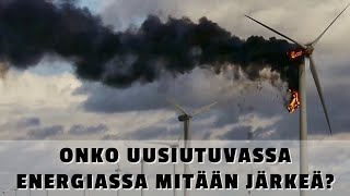 Onko uusiutuvassa energiassa mitään järkeä?