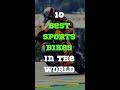 10 BEST SPORTS BIKES IN THE WORLD || SUPERBIKES || ICONIC