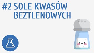 Sole kwasów beztlenowych #2 [ Sole ]