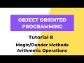 Magic/Dunder Methods - Arithmetic Operators - Python 3 OOPS Tutorial 8
