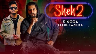Sheh 2 - Singga ( Official Leaked Song ) | Ft.Ellde | Latest Punjabi Song 2019