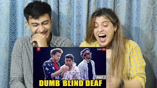 Pak Reaction To | DUMB BLIND DEAF Part-2 | ROUND2HELL | R2H