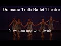 Dramatic Truth Ballet Theatre