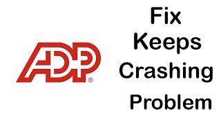 Fix ADP Mobile App Keeps Crashing | Fix ADP Mobile App Keeps Freezing | PSA 24