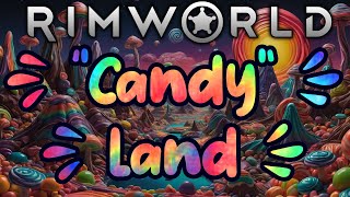 RimWorld: Candy Land! - Ep 34