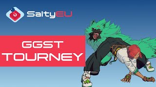 SaltyEU Guilty Gear Strive Tournament #90 feat. ACNO , PataChu , Tiger_Pop , Zando , and more!