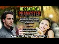 FULL STORY || HE'S DATING A PRANKTERS || NARRATED BY: MISS SANDRA