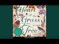 Chapter 17.17 & Chapter 18.1 - Heart of the Grass Tree