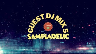 SAMPLADELIC | Guest DJ House Mix Vol. 5