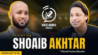 Hafiz Ahmed Podcast Featuring Shoaib Akhtar | Hafiz Ahmed