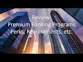 Review: Premium Banking / Private Client Programs