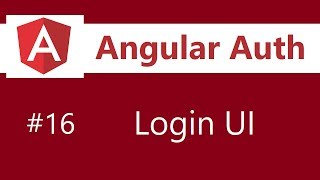 Angular Authentication Tutorial - 16 - Login UI
