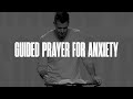 Guided Prayer for Anxiety, Worry, and Fear