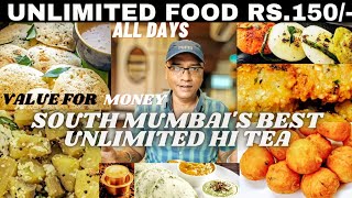 Unlimited Food Just Rs.150/- || South Mumbai's Best Unlimited Hi-Tea