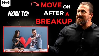 NEUROSCIENTIST: How to Move On After a Breakup - Andrew Huberman