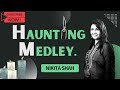 Haunting Medley | Nikita Shah