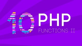 PHP - Functions II (Part 10)