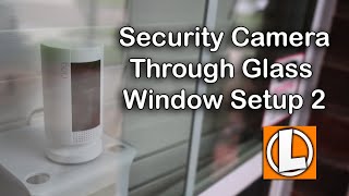 Security Camera Behind Glass Window Setup (Updated) - Wyze, EZVIZ, Ring, Eufy + Litom Solar Light