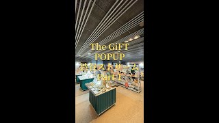 The GiFT POPUP 渋谷ストリーム Part1