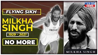 Milkha Singh: India's 'Flying Sikh' Passes Away || Hybiz tv