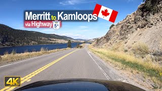 Driving Merritt to Kamloops via Highway 5A in 4K