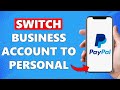 How to Change a PayPal Business Account to Personal Account