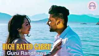 Guru Randhawa || High Rated Gabru ||  Official Song || Bhushan Kumar || Best Music 20..