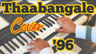 Thaabangale Piano Version (Cover) | 96 | Govind Vasantha | Vijay Sethupathi, Trisha