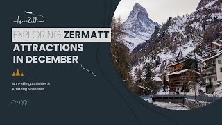 Exploring Zermatt in December for Non-Skiers