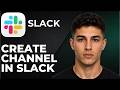 How to Create a Channel in Slack  (Step by Step Tutorial 2026)