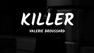 Valerie Broussard - Killer (Lyrics)