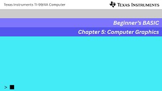 TI-99/4A: Beginner's BASIC, Chapter 5: Computer Graphics