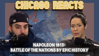 Napoleon 1813 Battle Of The Nations By Epic History | Chicago Couple Reacts