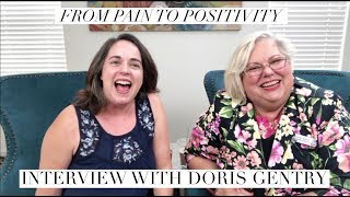 Episode 250: Doris Gentry Interview - From Pain to Positivity