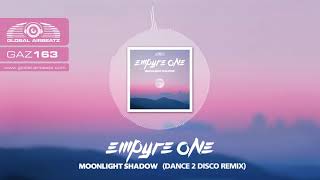 Empyre One - Moonlight Shadow (Dance 2 Disco Remix)